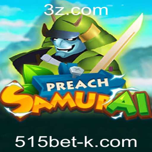 Descubra o Universo Imersivo de PreachSamurai e as Possibilidades Estratégicas de 515bet