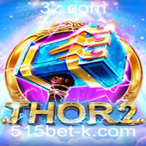 Explorando Thor2: O Novo Fenômeno dos Jogos com 515bet